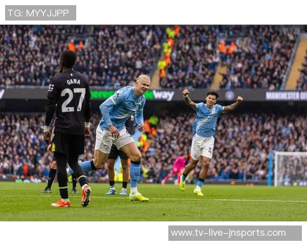 曼城阵容潜力无限哈兰德重拾进球状态助力球队崛起